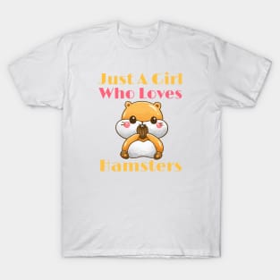 Just A Girl Who Loves Hamsters T-Shirt